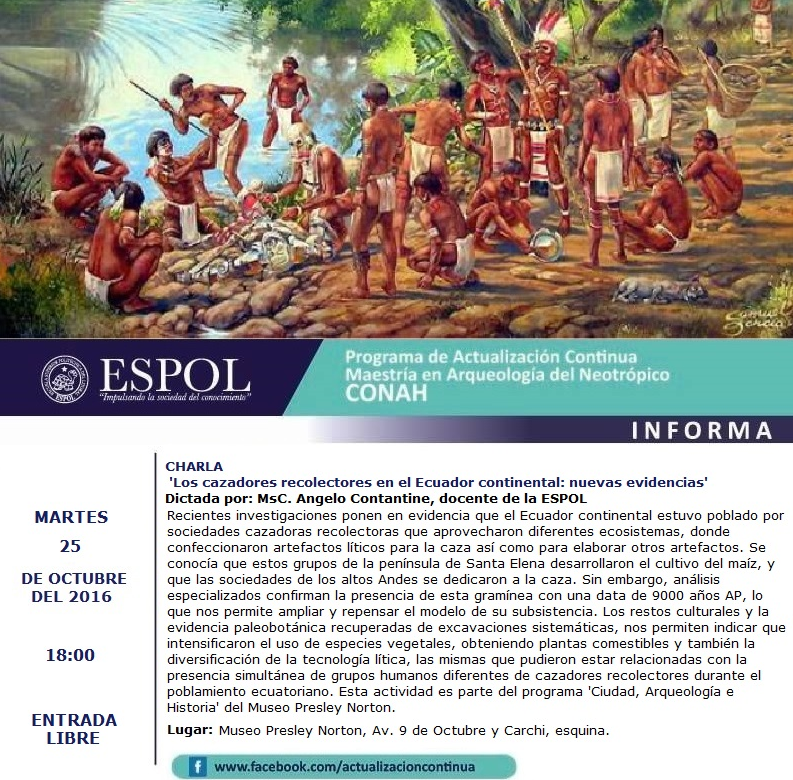 Charla Los cazadores recolectores en el Ecuador continental nuevas evidencias Escuela Charla Los cazadores recolectores en el Ecuador continental nuevas evidencias Escuela
